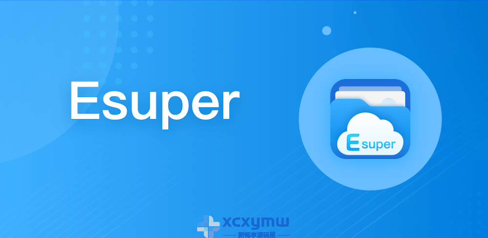 图片[1]-Esuper文件管理器 v1.4.2 | 解锁VIP版[安卓版]-新畅享源码屋